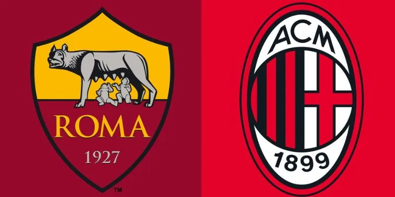 Nhận định trước trận đấu Roma vs Milan