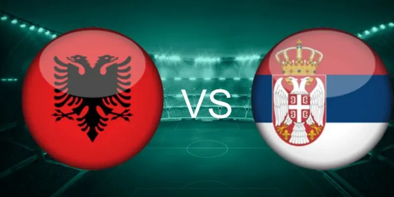Lịch sử đối đầu giữa Albania vs Serbia